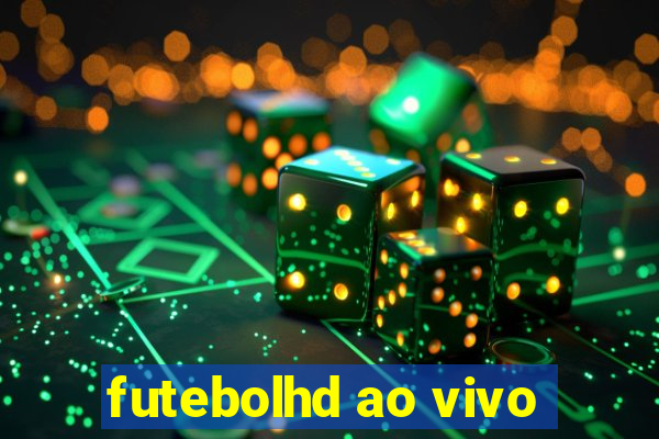 futebolhd ao vivo